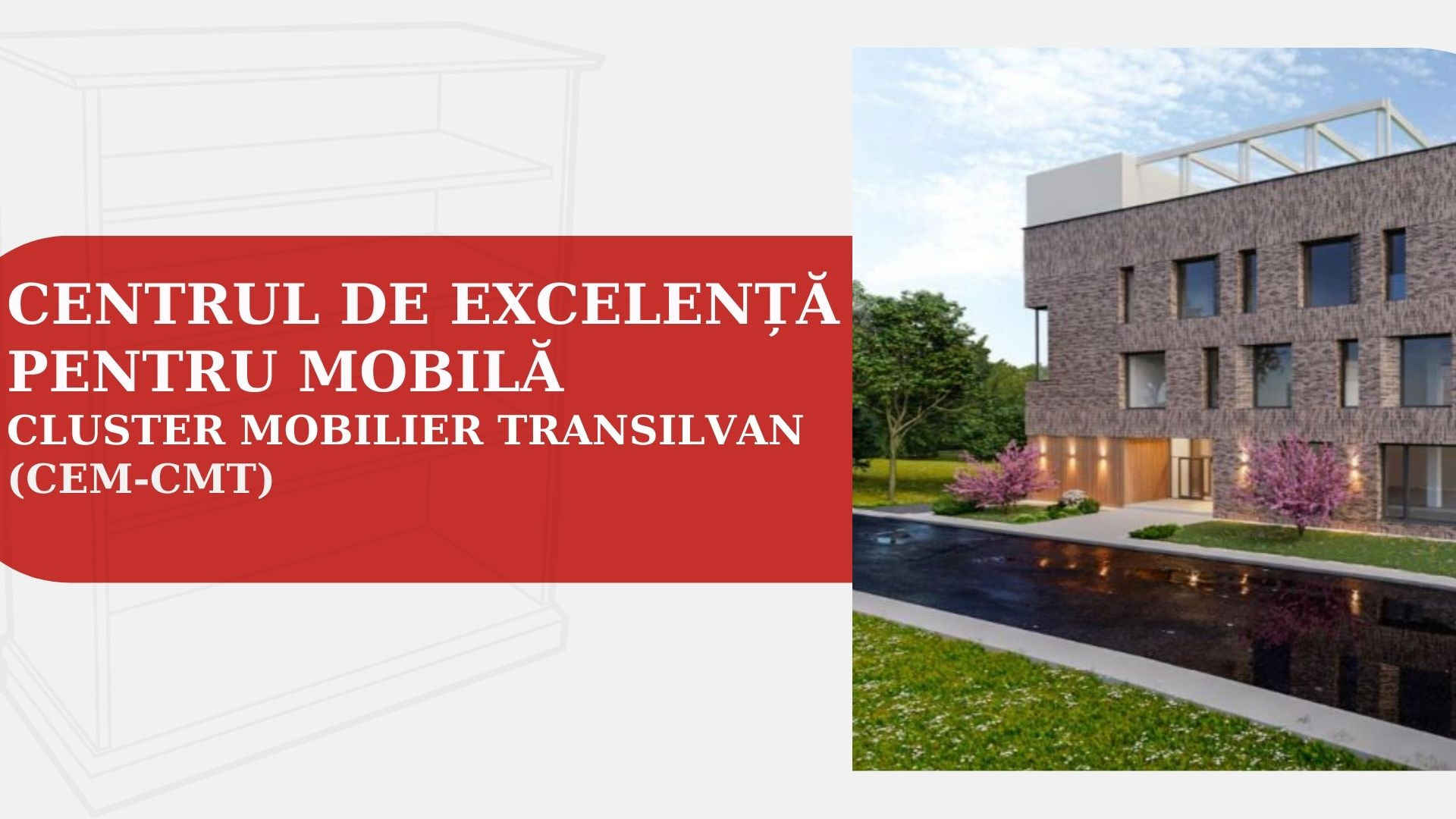Centrul de Excelență pentru Mobilă-Cluster Mobilier Transilvan